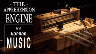 Horror Musical Instrument - The Apprehension Engine