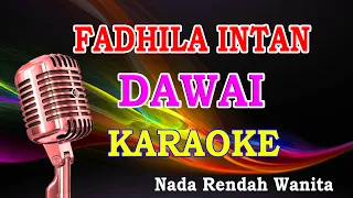 DAWAI - FADHILA INTAN NADA RENDAH WANITA (KARAOKE) Turun 1 1/2 Nada