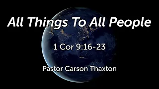 February 2, 2024, Sunday Service - "All Things To All People"