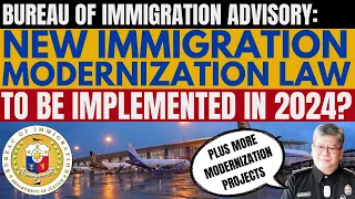 🔴IS THE NEW MODERNIZATION IMMIGRATION LAW WILL PASS THIS YEAR 2024? PLUS MORE MODERNIZATION PROJECTS