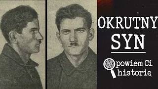 7 OFIAR OKRUTNEGO SYNA  - DRAMAT RODZINY KONIECZNYCH | PIERUSZYCE 1929