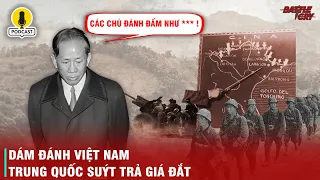 TBT LÊ DUẨN SUÝT RA LỆNH SAN PHẲNG BẰNG TƯỜNG ĐỂ TRẢ THÙ QUÂN TRUNG QUỐC NĂM 1979  BATTLECRY PODCAST