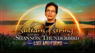 Lost and Found - Sultans of String feat. Shannon Thunderbird