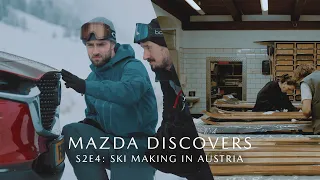 Mazda Discovers S02E04: Ski Making in Austria