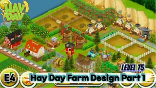Hay Day Farm Design Level 75 Part 1 | E4
