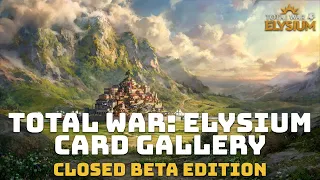 All 320 Playable Cards Complete Collection | Total War: Elysium Closed Beta Card Gallery