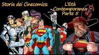 Storia dei Cinecomics:  L'Età Contemporanea [Parte 5]