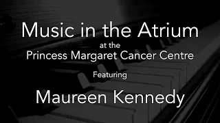 Music in the Atrium - Maureen Kennedy