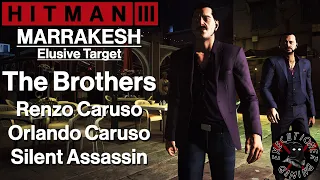 Hitman 3: Marrakesh - Elusive Target - The Brothers - Orlando & Renzo Caruso - Silent Assassin