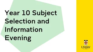 2021 UNSW Year 10 Subject Selection and Information Evening