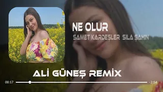 Samet Kardeşler x Sıla Şahin - Ne Olur ( Ali Güneş Remix )