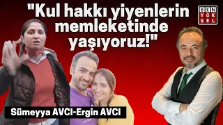 "KUL HAKKI YİYENLERİN MEMLEKETİNDE YAŞIYORUZ!" - KHK'lı öğretmen Sümeyya Avcı'nın feryadı!