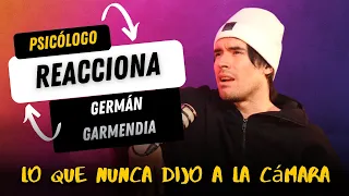 PSICÓLOGO REACCIONA a GERMÁN GARMENDIA ¿Qué pasaba DETRÁS de su FAMA?