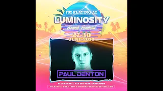 Paul Denton [FULL SET] @ Luminosity Beach Festival 28-06-2019