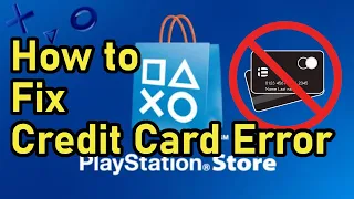 How to Fix Credit Card Error on PlayStation 3 PSN Store