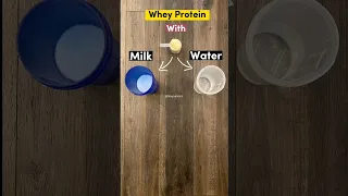 Whey protein with Milk or Water__#shorts #wheyprotein #weightgain #gains #bulk