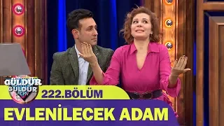 Güldür Güldür Show 222.Bölüm - Evlenilecek Adam