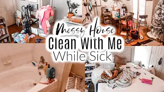 Cleaning While Sick / Cleaning Motivation Whole House / Clean With Me / Messy House Cleaning