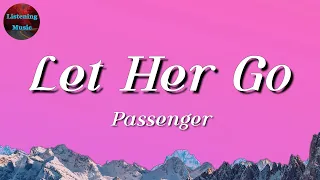 🎵 Passenger - Let Her Go || Tones and I, Gym Class Heroes, Alan Walker (Mix Lyrics)