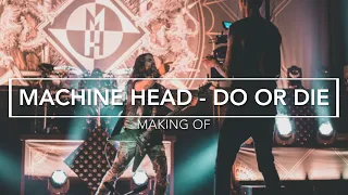 Making Of: Machine Head - Do or Die [Eng Sub]