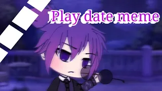 Playdate meme/ edit // AM test // Gacha life // OC