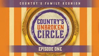 Country's Unbroken Circle - Episode 1