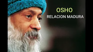 OSHO RELACION MADURA