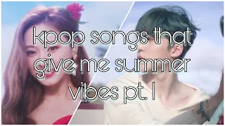 kpop songs that give me summer holiday vibes (pt. 1)