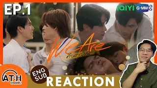 (AUTO ENG CC) REACTION + RECAP | EP.1 | We Are คือเรารักกัน | ATHCHANNEL