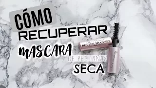 CÓMO RECUPERAR MÁSCARAS DE PESTAÑAS SECA || RÁPIDO & FÁCIL