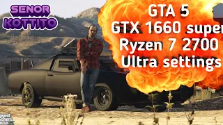 GTA 5 GTX 1660 Super + Ryzen 7 2700 TEST Ultra Settings 2020