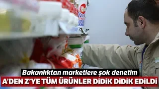 Bakanlıktan Marketlere Şok Denetim