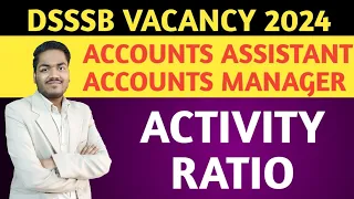 DSSSB ACCOUNTS ASSISTANT, ACCOUNTS MANAGER | Ratio Analysis - Activity Ratio