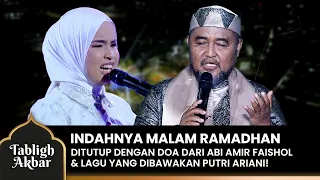 SUNGGUH MALAM YANG INDAH! Ditutup Dengan Doa & Lagu Al I'Tiraf  Putri Ariani! | TABLIGH AKBAR 2024