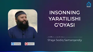 Insonning yaratilishi g‘oyasi | Shayx Sodiq Samarqandiy