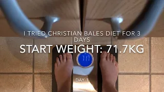 I tried Christian Bales diet for 3 days