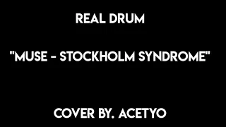 Real Drum Cover - Stockholm Syndrome (muse)