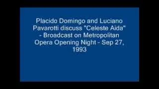 Domingo and Pavarotti discuss "Celeste Aida" - 1993