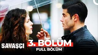 Savaşçı 3. Bölüm