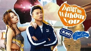 better off without you - Julia Wu 吳卓源 feat. 瘦子E.SO｜Official Music Video