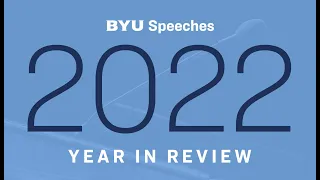 BYU Speeches: 2022 Year in Review