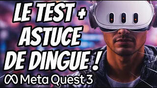 META QUEST 3 -  Test complet + UNE ASTUCE DE DINGUE !