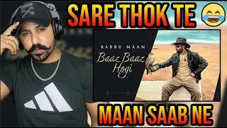 Babbu Maan - Baaz Baaz Hogi Reaction | Latest Punjabi Song 2023