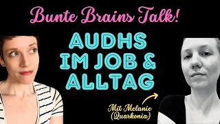 Wie fühlt sich Autismus und AuDHS an? Bunte Brains TALK! -  mit Quarkonia