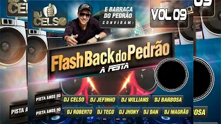 FLASH BACK DO PEDRÃO (VOLUME 09) - DJ CELSO