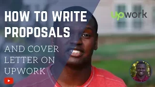 How to Write Effective Proposals and Cover Letters For Upwork [1 - 5]