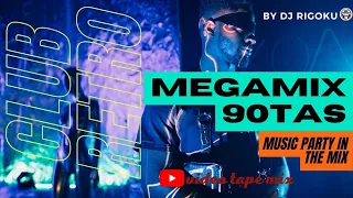 megamix CLUB RETRO 90TAS music PARTY in the mix /by DJ RIGOKU