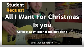 All I Want For Christmas is You Guitar Tutorial and Play Along.