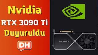 Nvidia RTX 3090 Ti Duyuruldu: Oyun Dünyasının En Güçlü Ekran Kartı