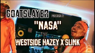 Goatslayer presents NASA feat. Westside Hazey x Slink (Official Music Video)(Prod. SupaStunna)